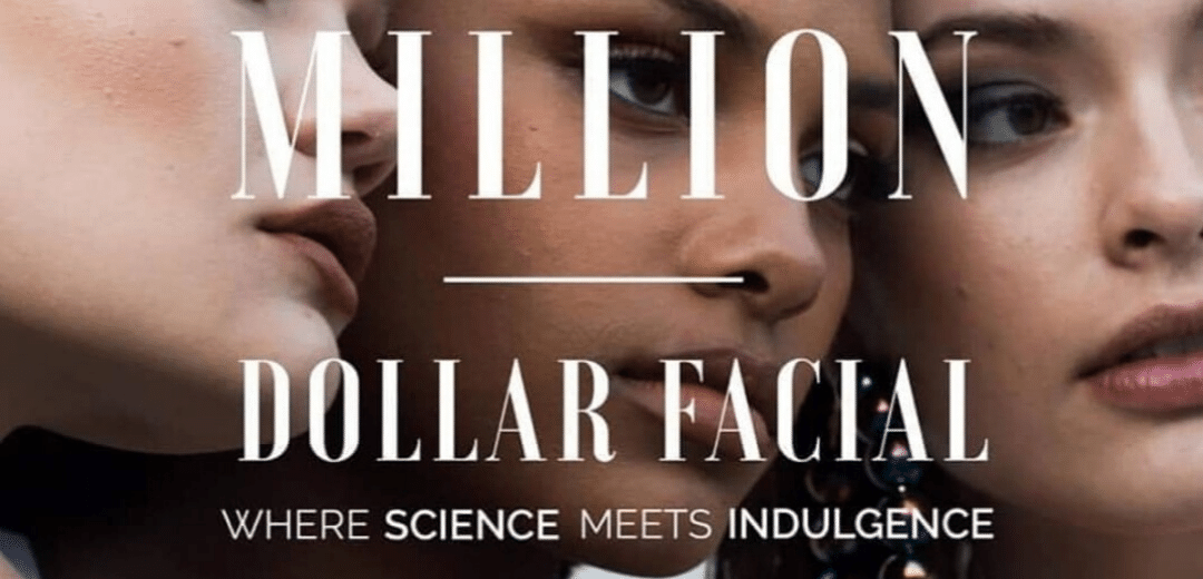 Million Dollar Facial – Where science meets indulgence