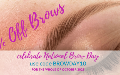 Celebrate National Brow Day with 10% Off All Brow Treatments!