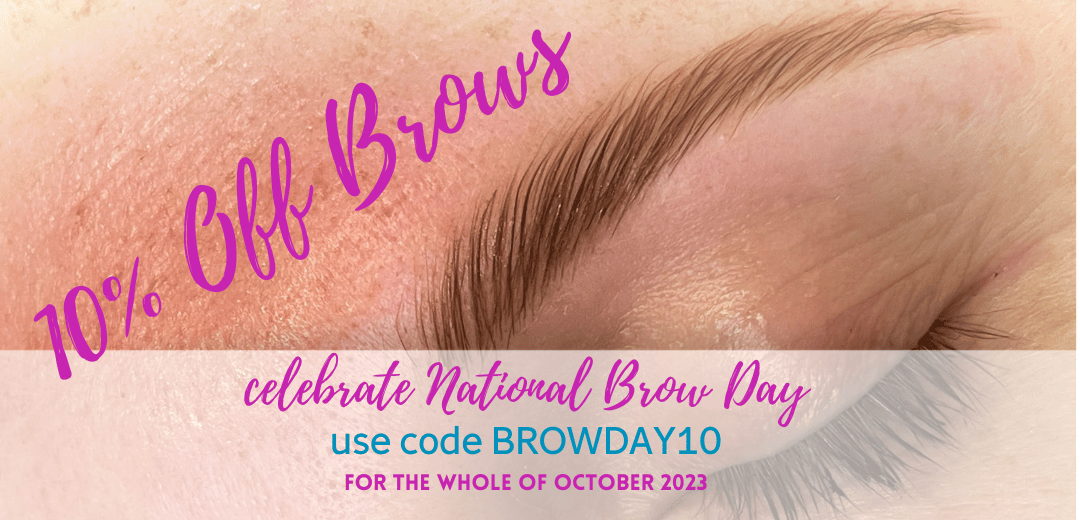 Celebrate National Brow Day with 10% Off All Brow Treatments!